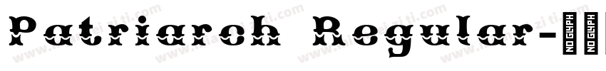 Patriarch Regular字体转换